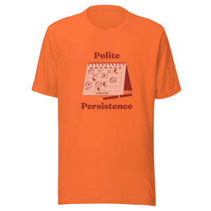 Polite Persistence t-shirt